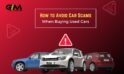 How to Avoid Car Scams When Buying Used Cars